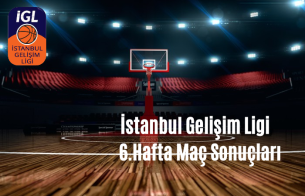 İSTANBUL GELİŞİM LİGİ 6. HAFTA MAÇ SONUÇLARI